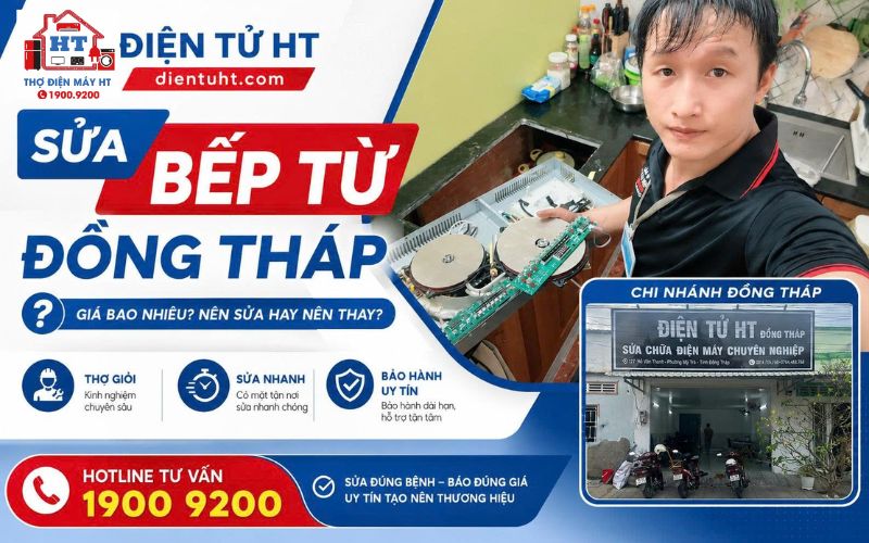 Dịch vụ sửa bếp từ Đồng Tháp tại nhà - Điện Tử HT.