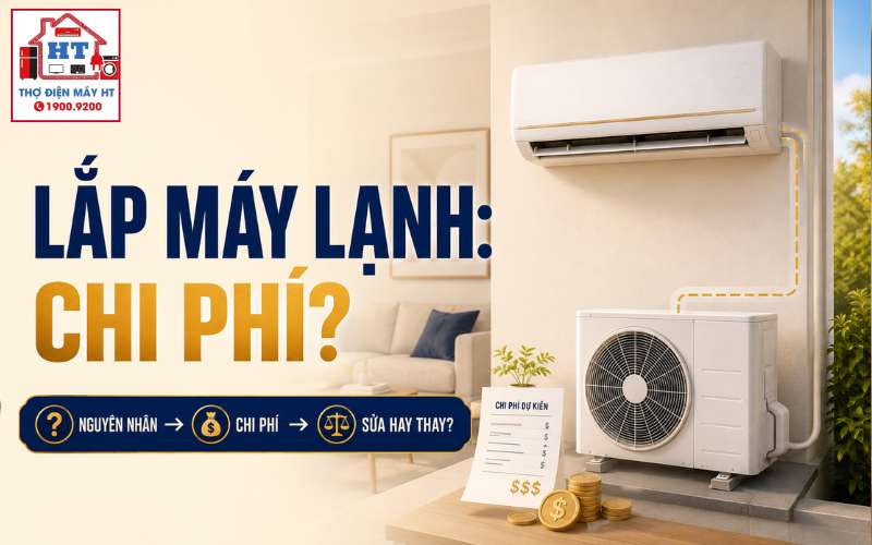 Chi phí di dời máy lạnh gồm gì? Cách dự trù trước khi chuyển máy