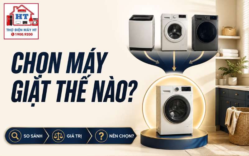 Cách chọn máy giặt: Bao nhiêu kg, loại nào, tầm giá nào?