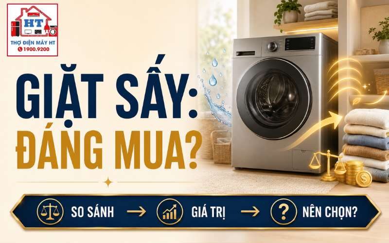 Có nên mua máy giặt sấy? Tiện thật nhưng có đáng tiền?