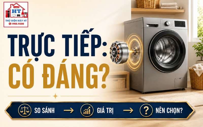 Máy giặt truyền động trực tiếp có đáng mua?