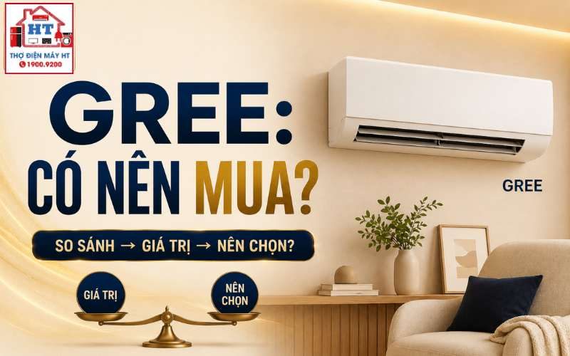 Máy lạnh Gree có đáng mua? Phù hợp với ai?