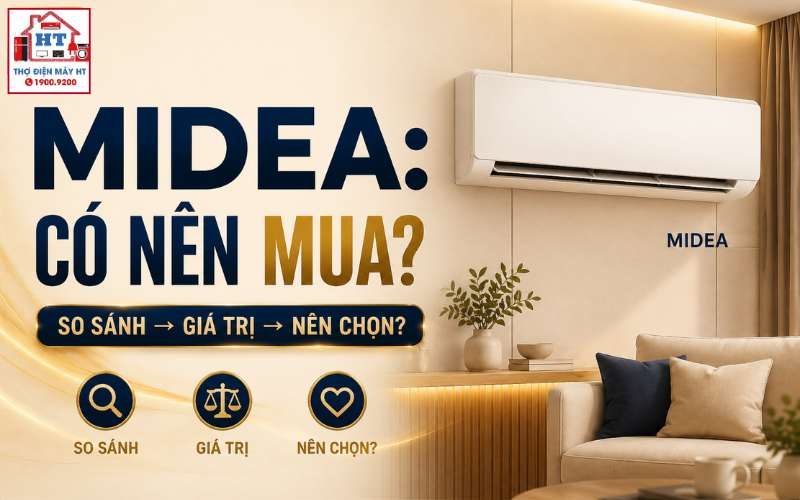Máy lạnh Midea có đáng mua? Cân giá, hiệu suất và smart features