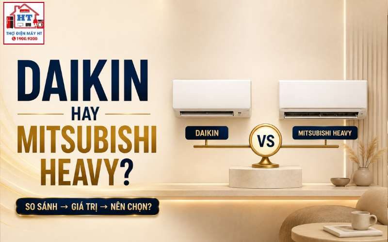 Daikin hay Mitsubishi Heavy? So gì trước khi chọn?