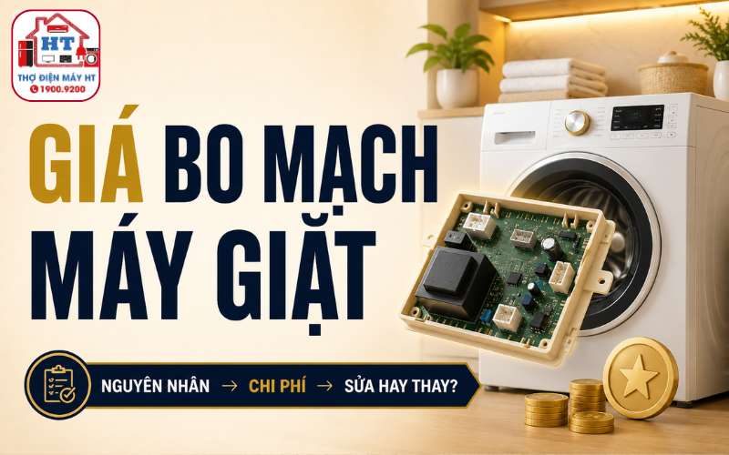 Giá bo mạch máy giặt: Sửa hay thay bo tốn bao nhiêu?