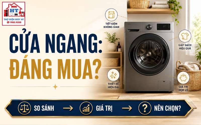 Máy giặt cửa ngang có tốt không? Ai nên mua, ai không nên?