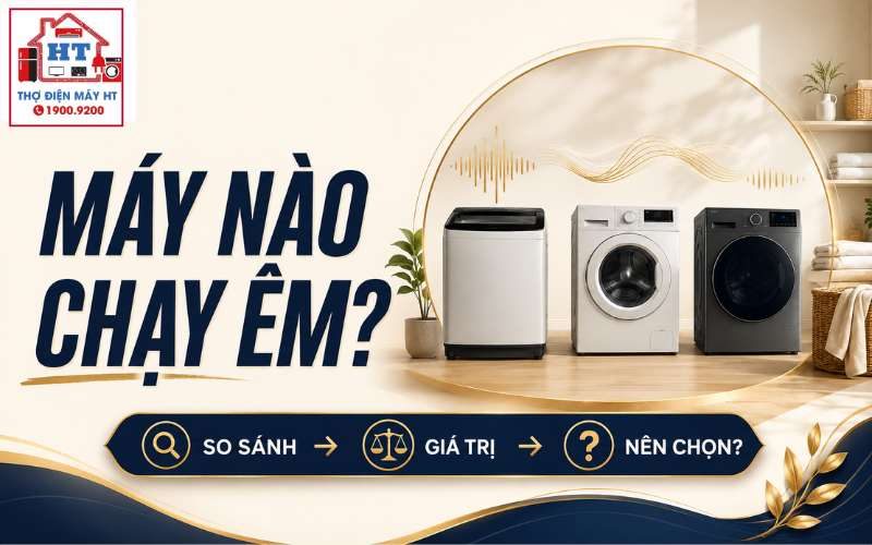 Máy giặt nào chạy êm? Cách chọn máy ít rung, ít ồn