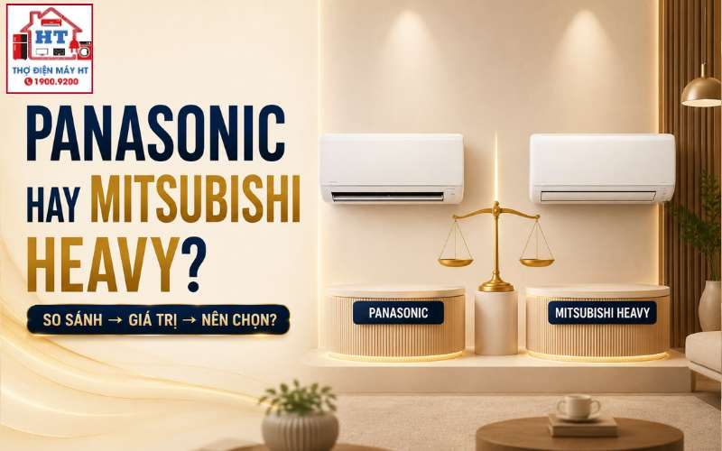 Panasonic hay Mitsubishi Heavy? Nên ưu tiên gì?