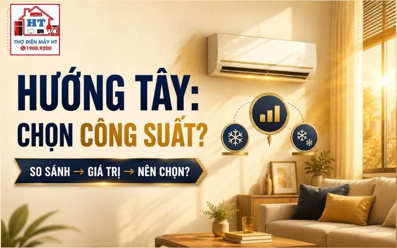 Phòng hướng Tây cần máy lạnh bao nhiêu BTU?