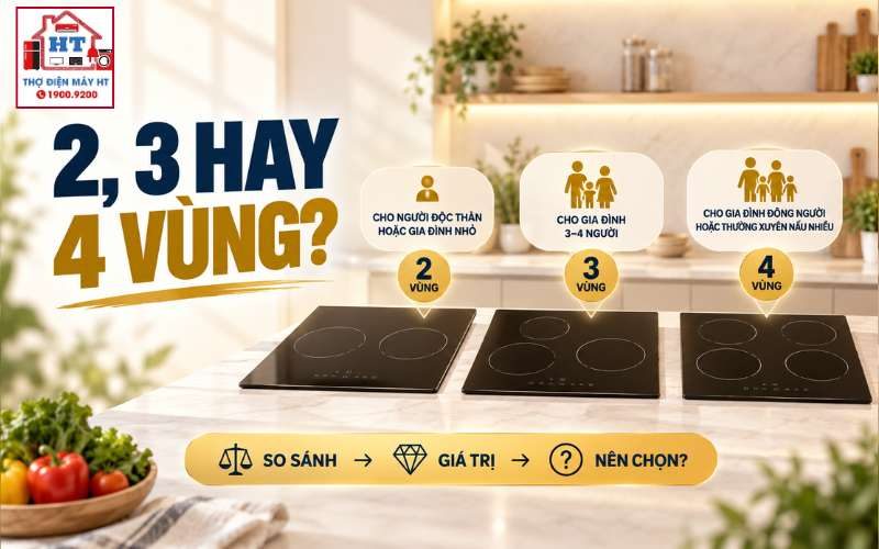Bếp từ 2, 3 hay 4 vùng? Chọn theo số món nấu, đừng chọn theo số lớn