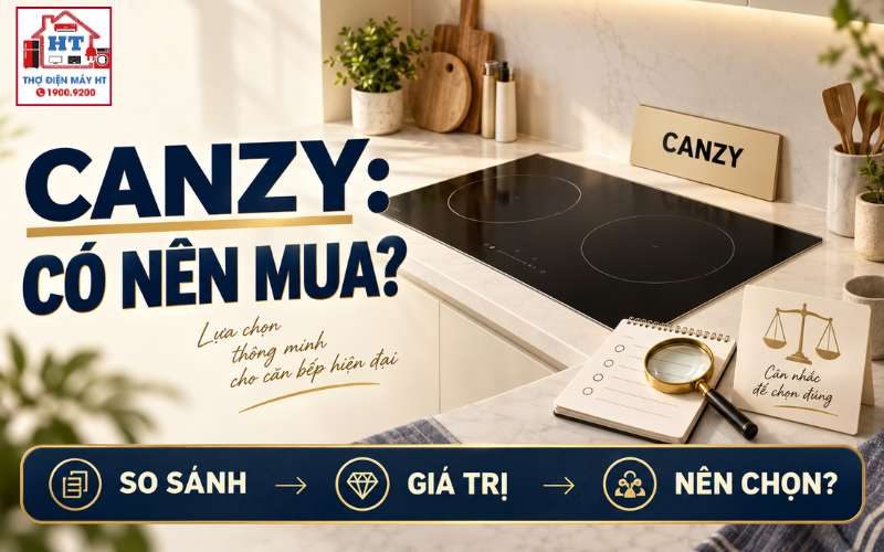 Bếp từ Canzy có tốt không? Giá trị nằm ở đâu trong tầm tiền