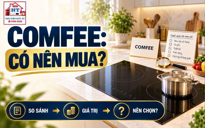 Bếp từ Comfee có tốt không? Khi nào mức giá dễ tiếp cận là lợi thế