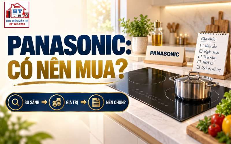 Bếp từ Panasonic có tốt không? Khác biệt nào đáng cân nhắc