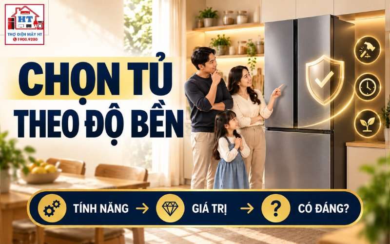 Chọn Tủ Lạnh Theo Độ Bền, Bảo Hành Và Khả Năng Sửa