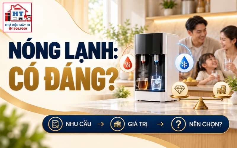 Có Nên Mua Máy Lọc Nước Nóng Lạnh? Tính Tiện Lợi Có Đáng Chi Phí?