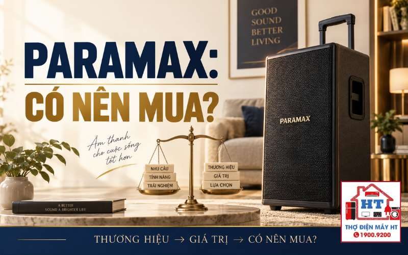 Loa kéo Paramax: Phân khúc, điểm mạnh và trade-off khi mua