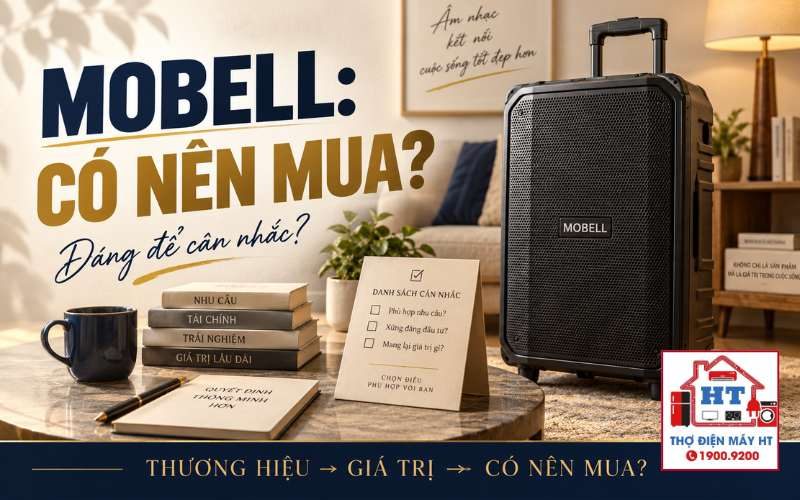 Loa kéo Mobell: Còn đáng cân nhắc? Lineup và trade-off cần biết