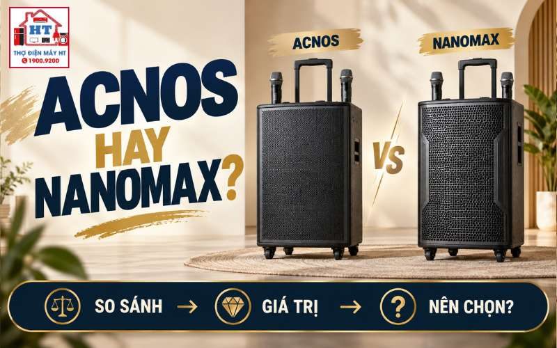 ACNOS vs Nanomax: Chọn bên nào theo nhu cầu và ngân sách?