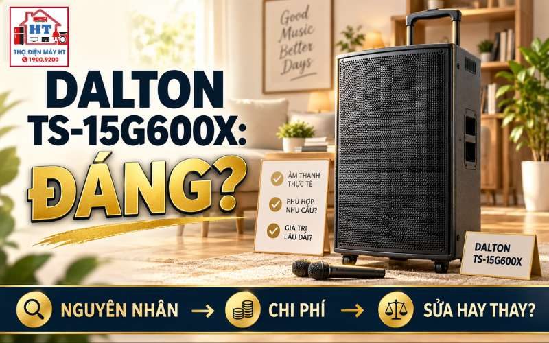 Dalton TS-15G600X có còn đáng mua? Ưu nhược và đối tượng phù hợp