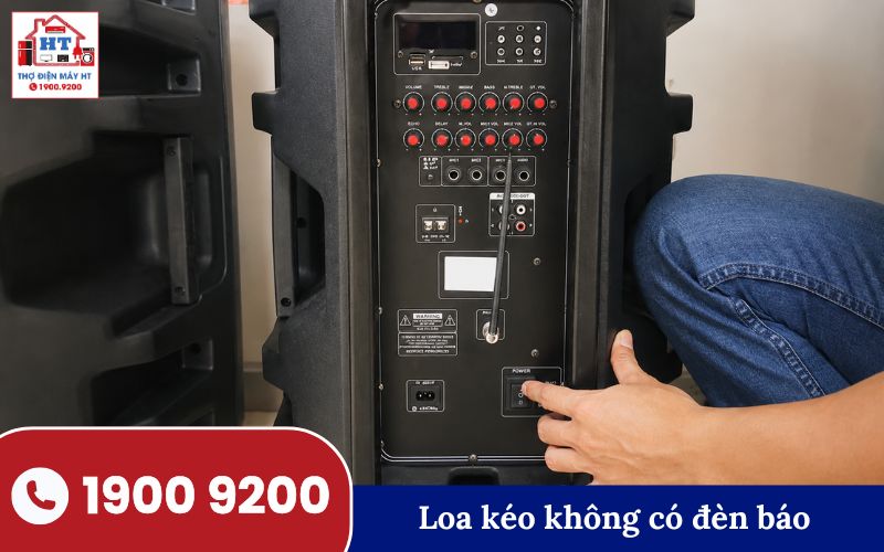 Loa kéo không lên nguồn, đèn báo không sáng