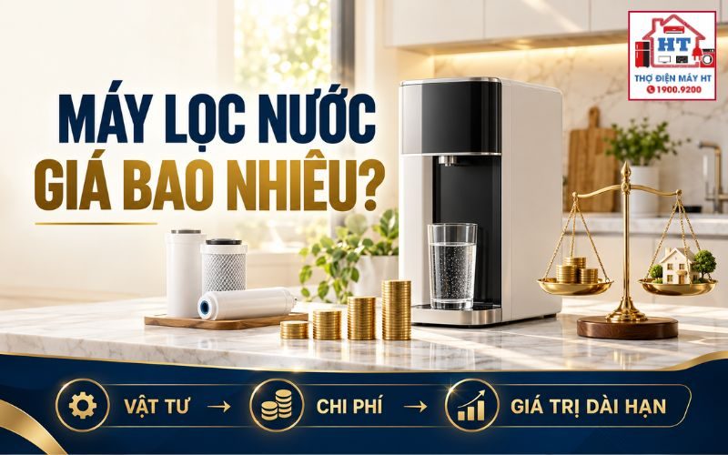 Máy Lọc Nước Giá Bao Nhiêu? Cách Đọc Giá Theo Cấu Hình