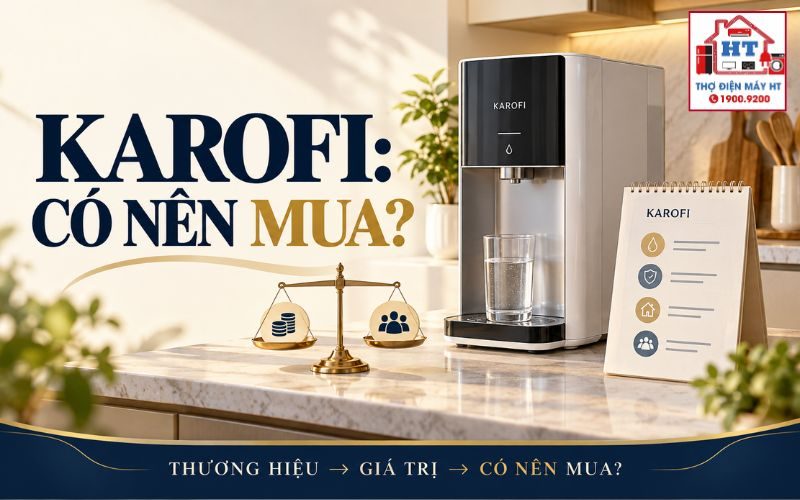 Máy Lọc Nước Karofi: Có Phù Hợp Không? Xem Chi Phí & Repairability