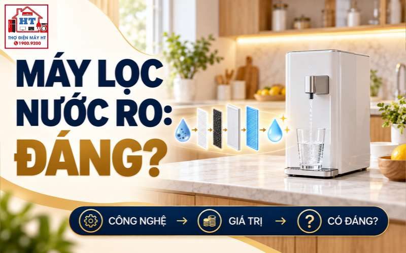 Máy Lọc Nước RO Có Phù Hợp Không? Ưu Nhược & Chi Phí Cần Biết