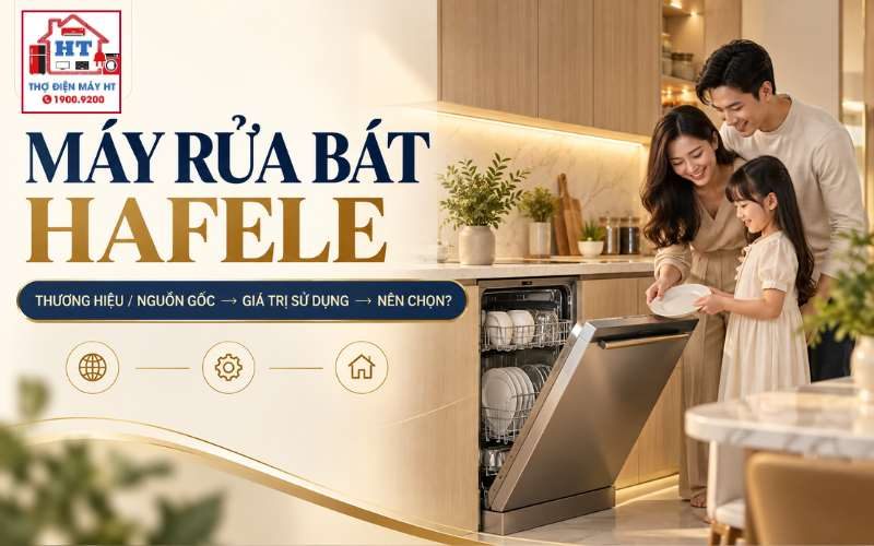 Máy Rửa Chén Hafele: Chọn Theo Dung Tích, Kiểu Lắp Và Tính Năng