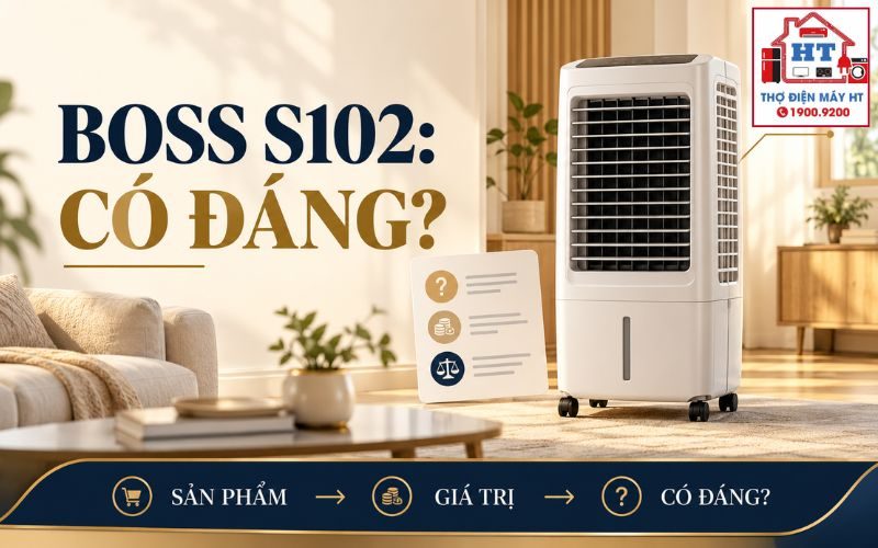 Boss S102 Có Đáng Mua? Xem Hiệu Quả Và Chi Phí Sở Hữu