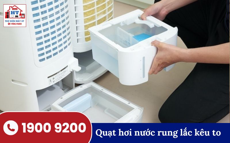 Quạt hơi nước rung lắc và phát ra tiếng kêu to bất thường khi hoạt động