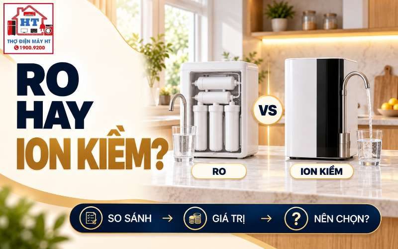 RO Hay Ion Kiềm? So Chi Phí, Mục Đích Dùng & Giá Trị Thật