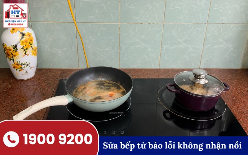 Bếp từ báo lỗi không nhận nồi Bếp từ không nhận nồi, hiển thị báo lỗi trên màn hình điều khiển