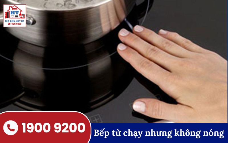 Bếp từ không nóng dù có điện Bếp từ bật nhưng không nóng, không gia nhiệt được