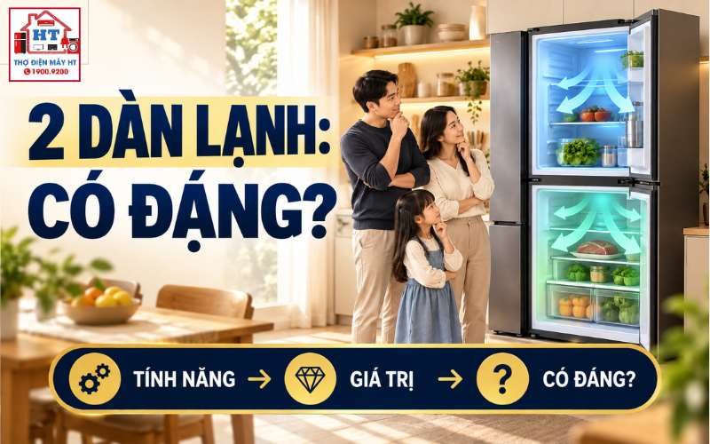 Tủ Lạnh 2 Dàn Lạnh Độc Lập Có Đáng Mua?