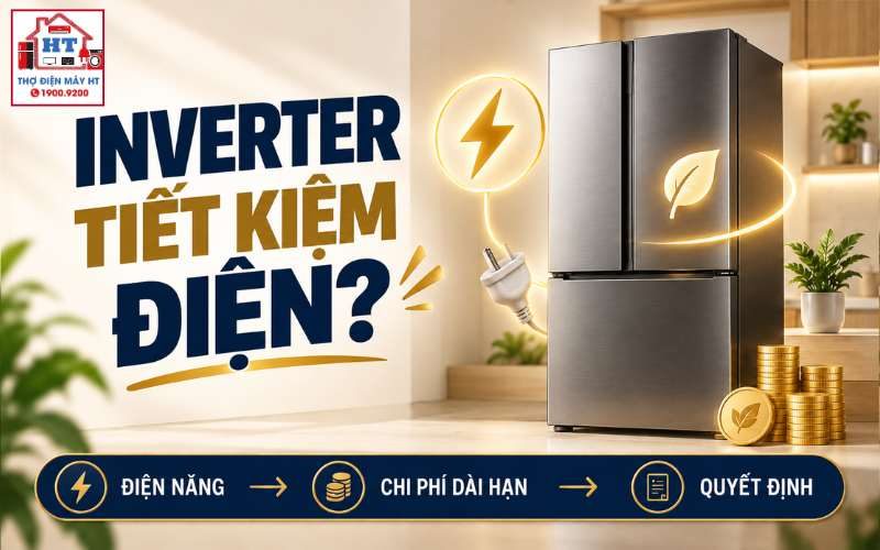 Tủ Lạnh Inverter Tiết Kiệm Bao Nhiêu Tiền Điện? Cách Tính An Toàn